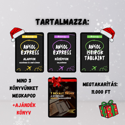 MEGA BUNDLE (Alapfok Kezdőknek könyv + Középfok Haladóknak könyv + Igeidők Táblázat minikönyv)
