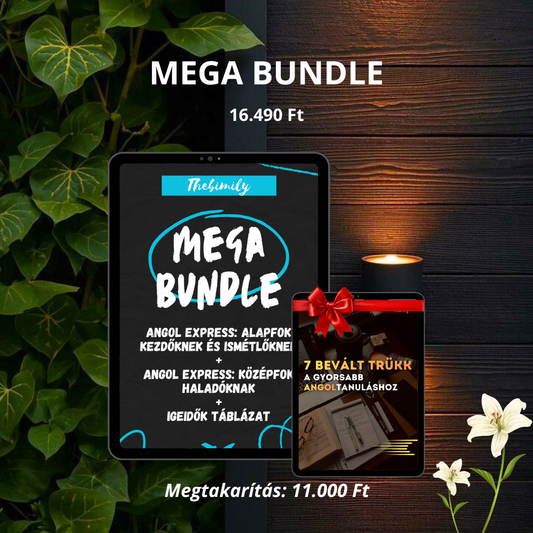MEGA BUNDLE (Alapfok Kezdőknek könyv + Középfok Haladóknak könyv + Igeidők Táblázat minikönyv)