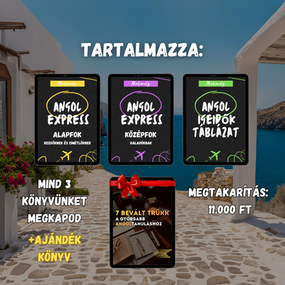 MEGA BUNDLE (Alapfok Kezdőknek könyv + Középfok Haladóknak könyv + Igeidők Táblázat minikönyv)